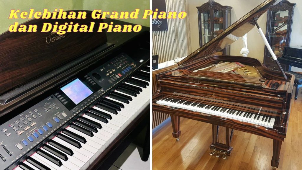 Kelebihan Grand Piano dan Digital Piano