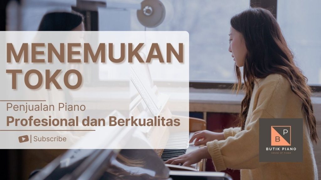 Menemukan Toko Penjualan Piano Profesional dan Berkualitas