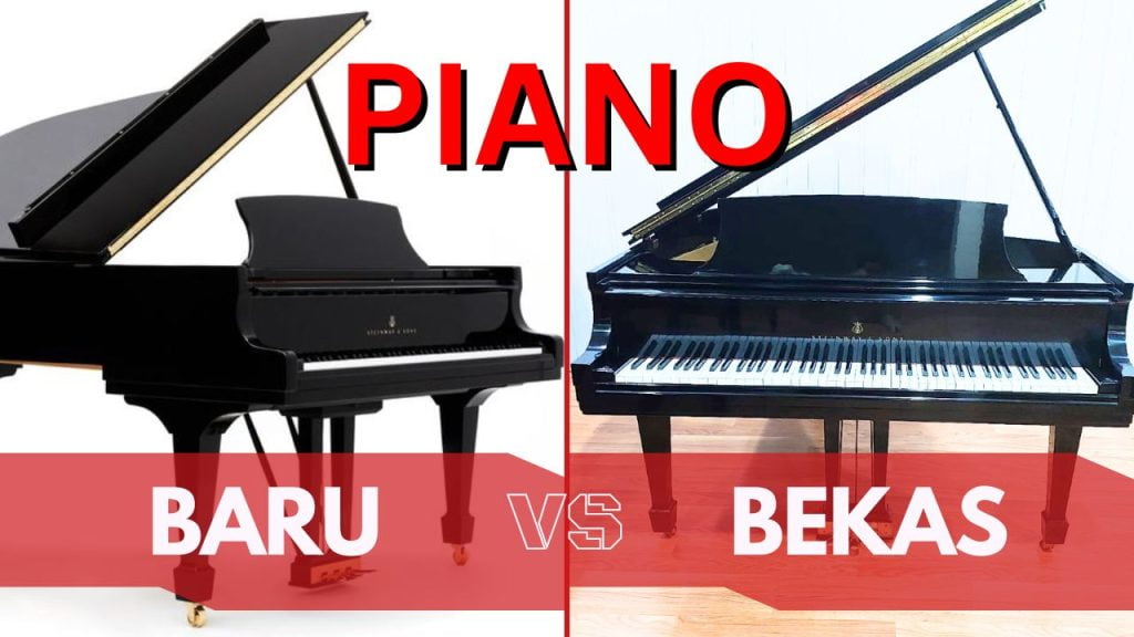 Piano Baru vs Bekas