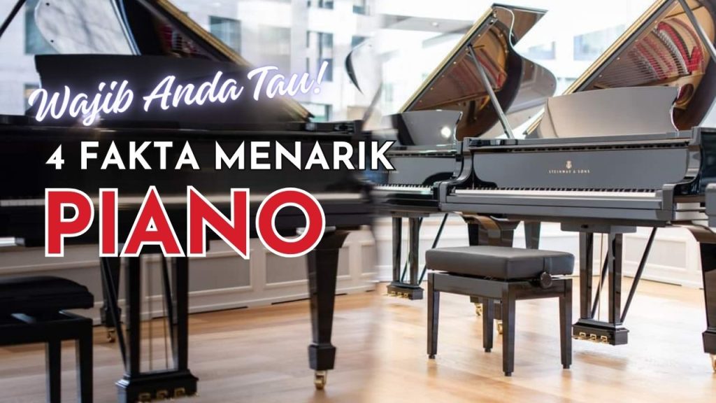 4 Fakta Menarik Piano yang Wajib Anda Tahu!