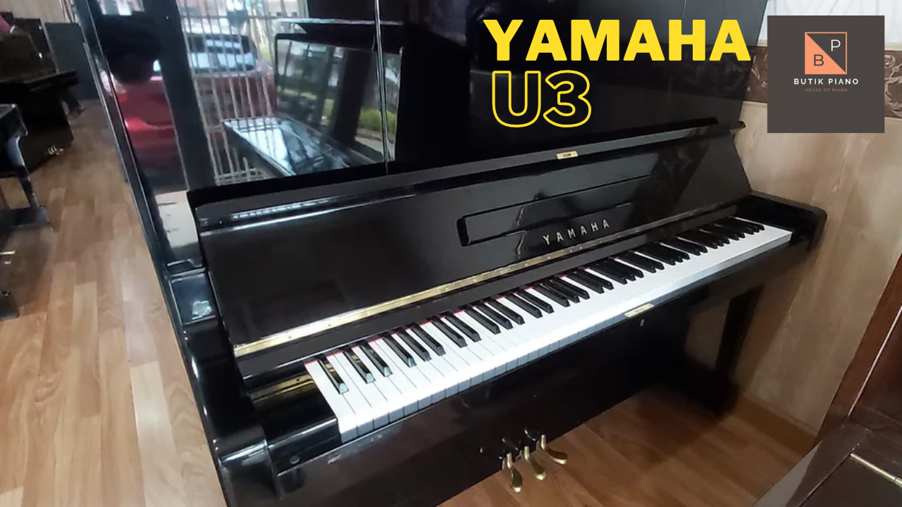 Piano Yamaha U3 Bekas: Dapatkan Harga Terbaik untuk Piano Berkualitas!
