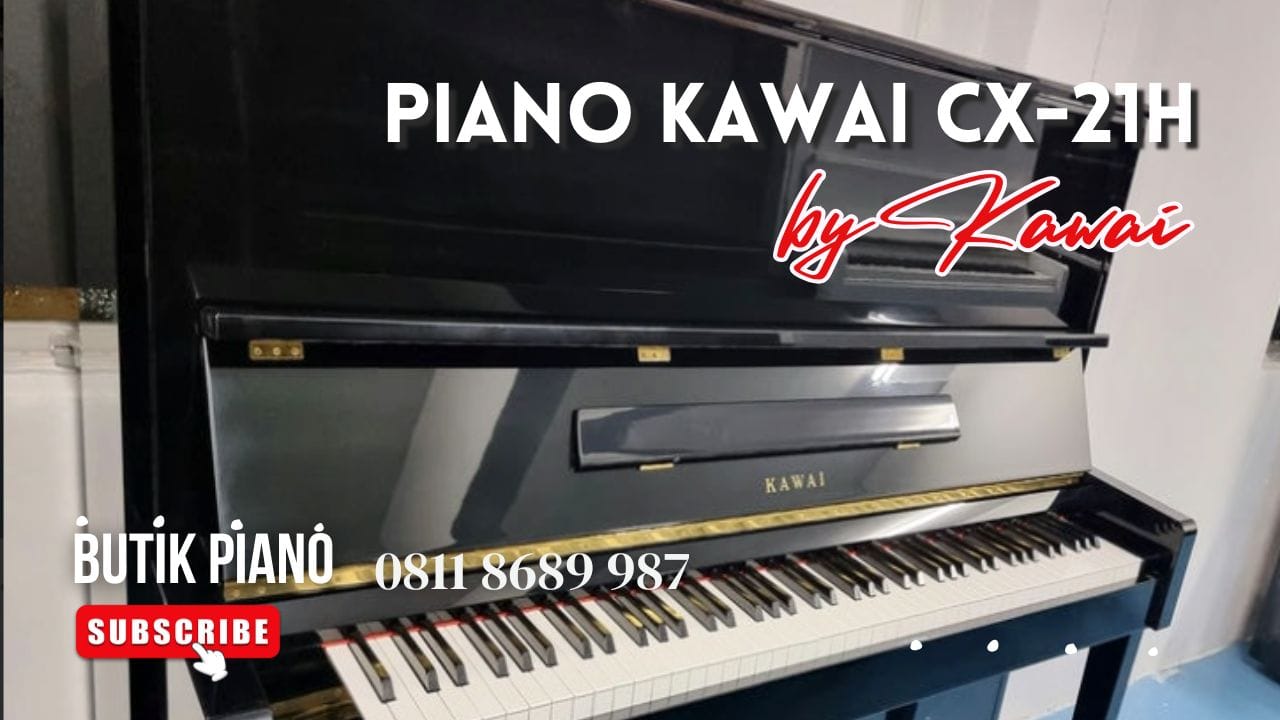 Kawai CX-21H Japan Upright Piano – Suara Autentik Jepang dengan Kualitas Premium