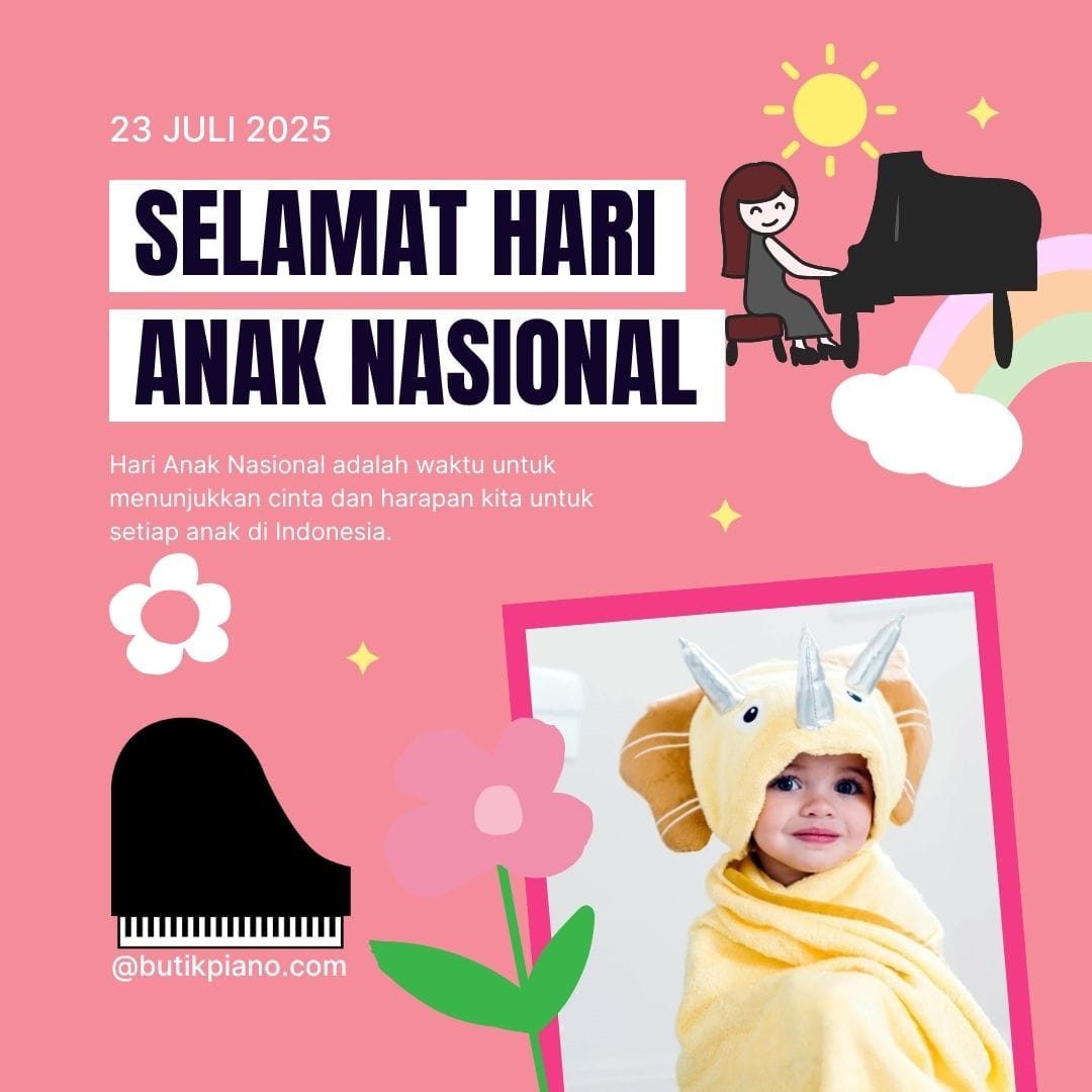 Hari Anak Nasional 2025: Hadiah Terindah untuk Masa Depan Anak — Sebuah Piano dari Butik Piano
